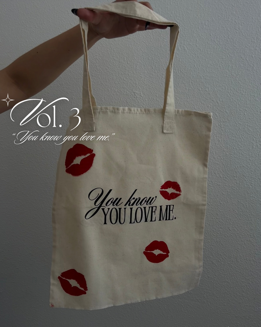 “You know you love me” tote bags